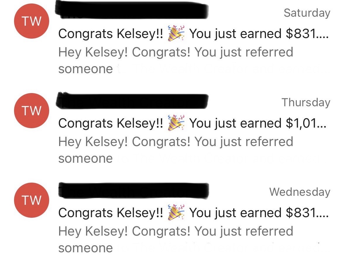 Screenshot of referral payout emails: Congrats Kelsey!! You just earned $831, $1,011, and $831 in one week