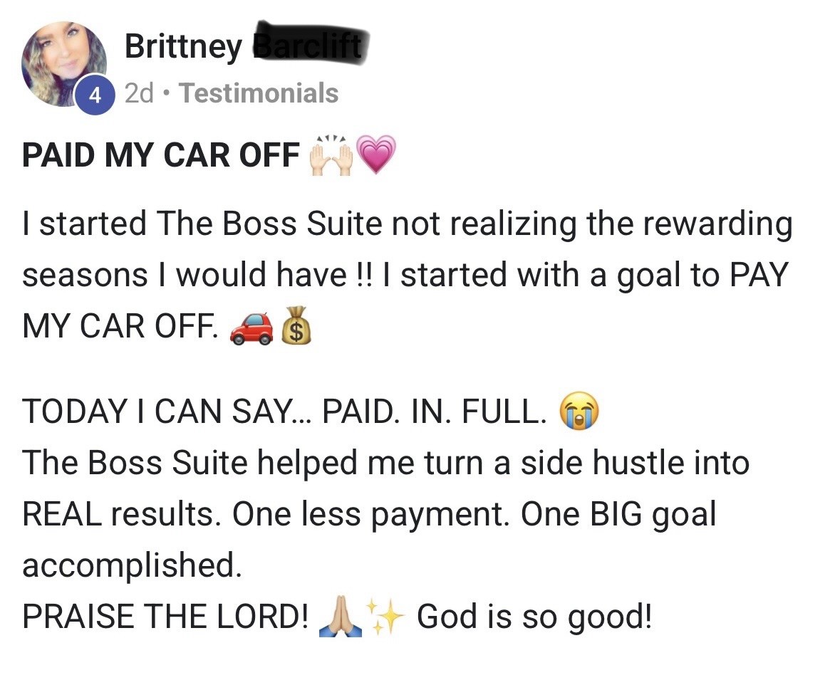 Testimonial from Brittney: paid her car off in full after starting The Boss Suite
